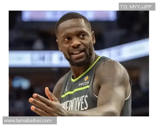 兰德尔谈续约森林狼：芬奇始终支持我，这一点意义重大